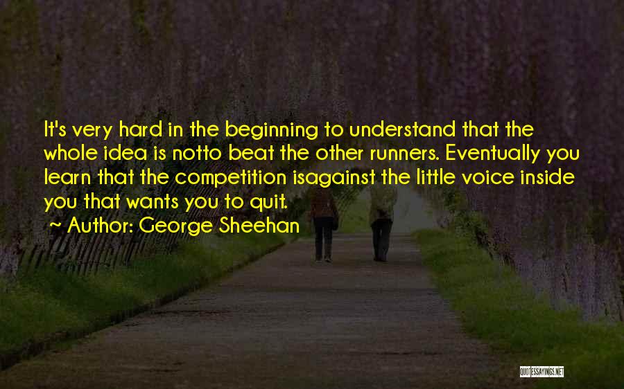 Beat The Competition Quotes By George Sheehan