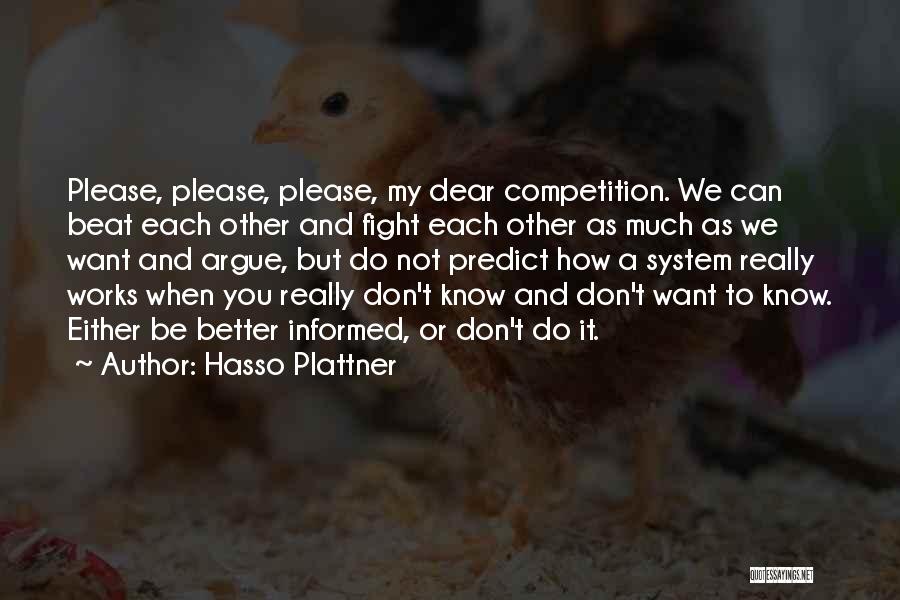 Beat The Competition Quotes By Hasso Plattner