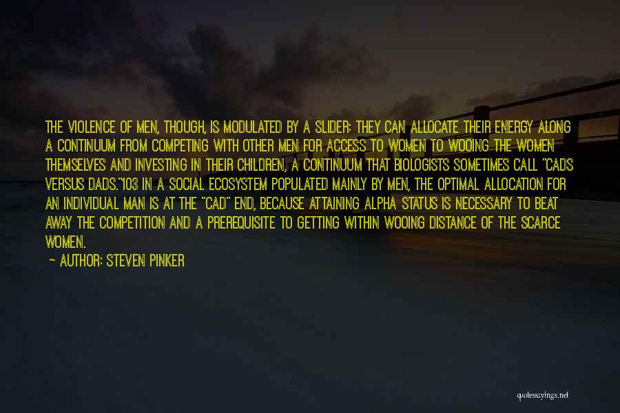 Beat The Competition Quotes By Steven Pinker