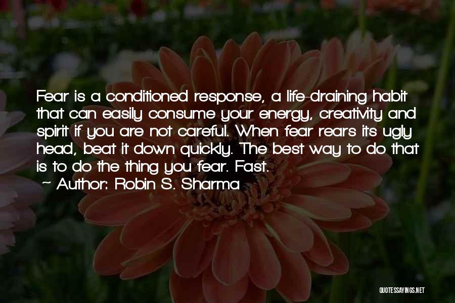 Beat The Fear Quotes By Robin S. Sharma