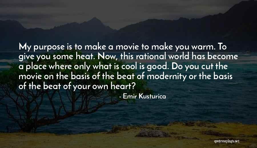 Beat The Heat Quotes By Emir Kusturica