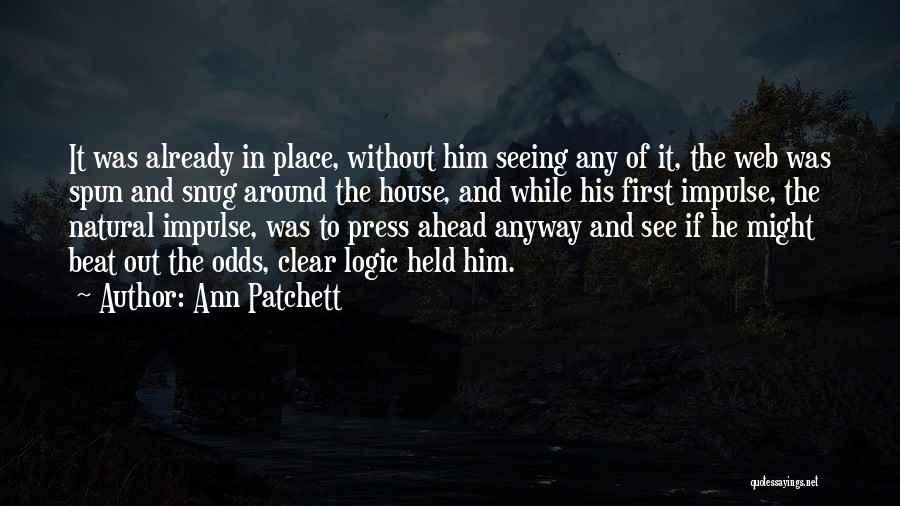 Beat The Odds Quotes By Ann Patchett