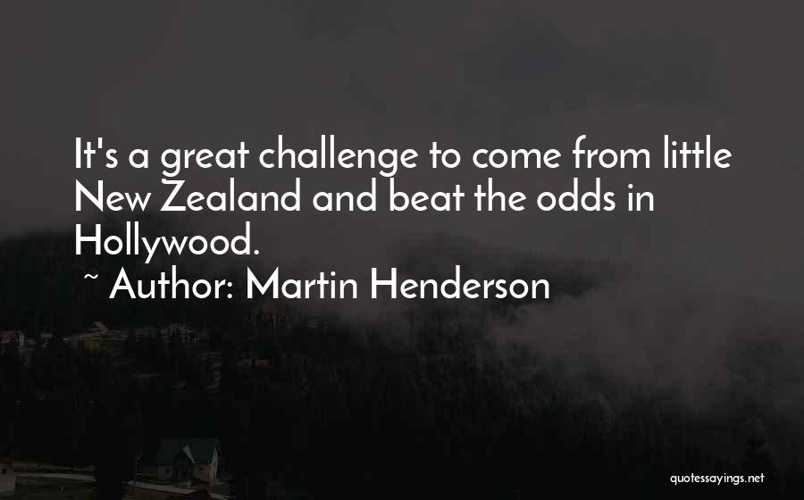 Beat The Odds Quotes By Martin Henderson