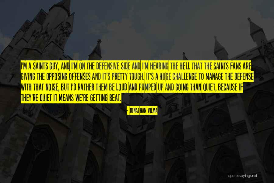 Beat The Saints Quotes By Jonathan Vilma Beat The Saints Quotes By Jonathan Vilma