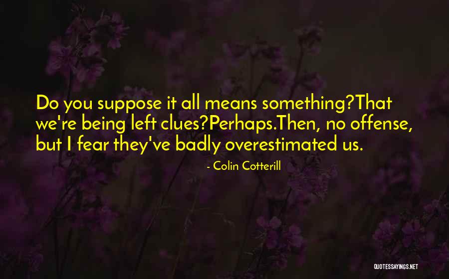 Beat The Trojans Quotes By Colin Cotterill Beat The Trojans Quotes By Colin Cotterill