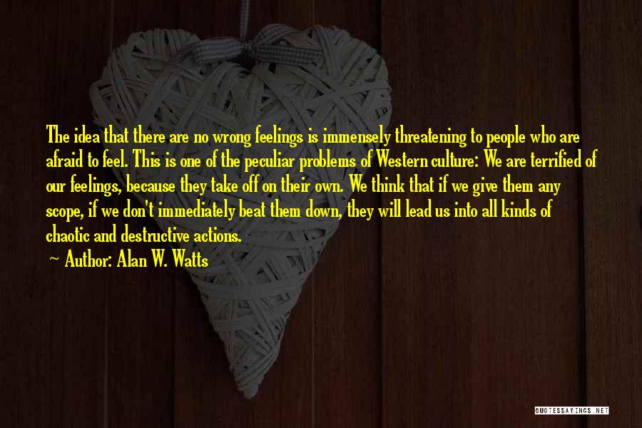 Beat Them All Quotes By Alan W. Watts