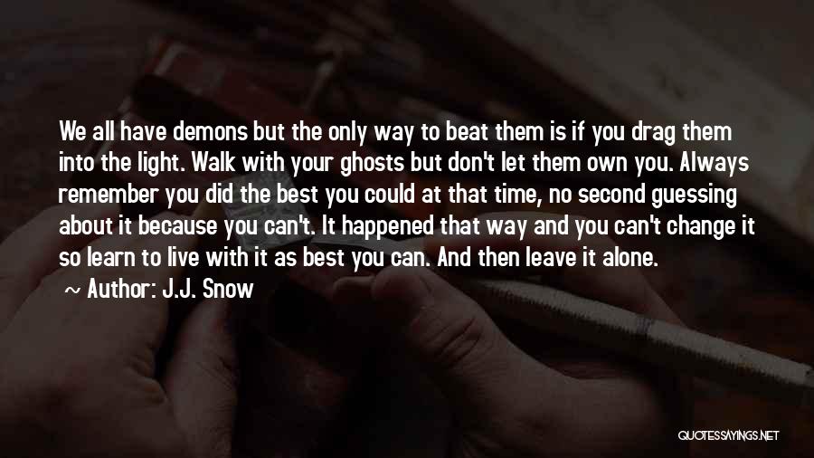 Beat Them All Quotes By J.J. Snow