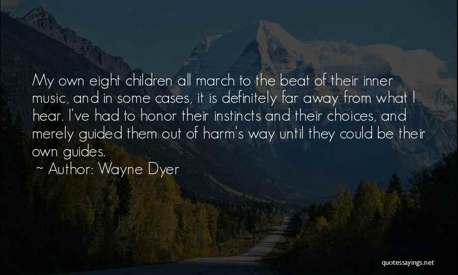 Beat Them All Quotes By Wayne Dyer