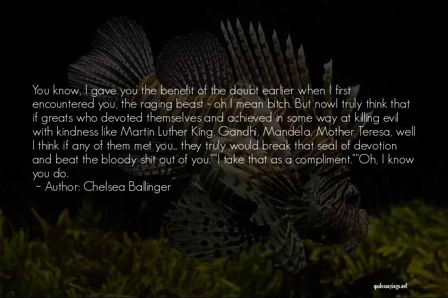 Beat Them Quotes By Chelsea Ballinger