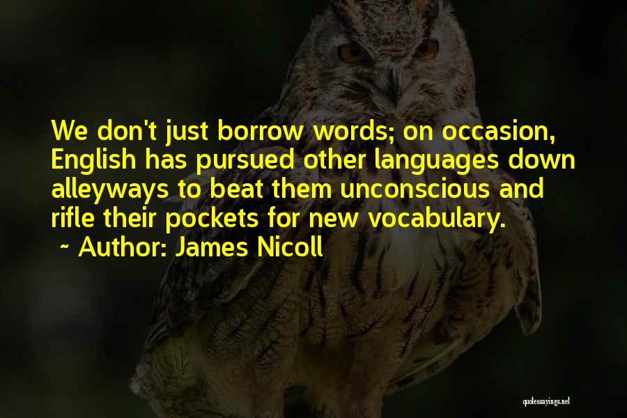Beat Them Quotes By James Nicoll