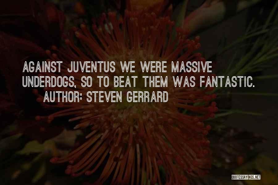 Beat Them Quotes By Steven Gerrard