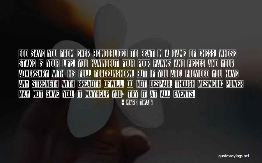 Beat You At Your Own Game Quotes By Mark Twain Beat You At Your Own Game Quotes By Mark Twain