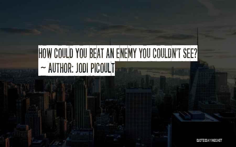 Beat You Quotes By Jodi Picoult