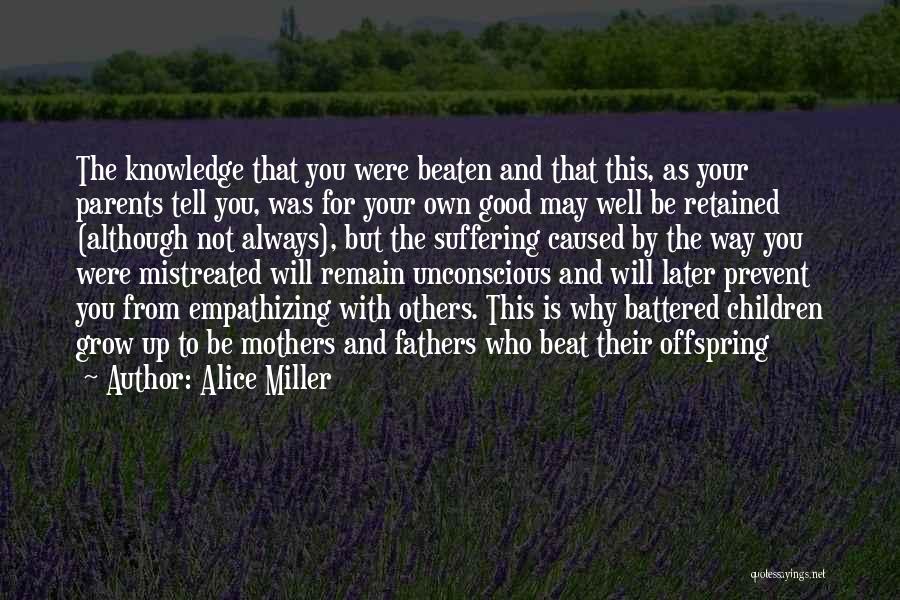 Beat You Up Quotes By Alice Miller