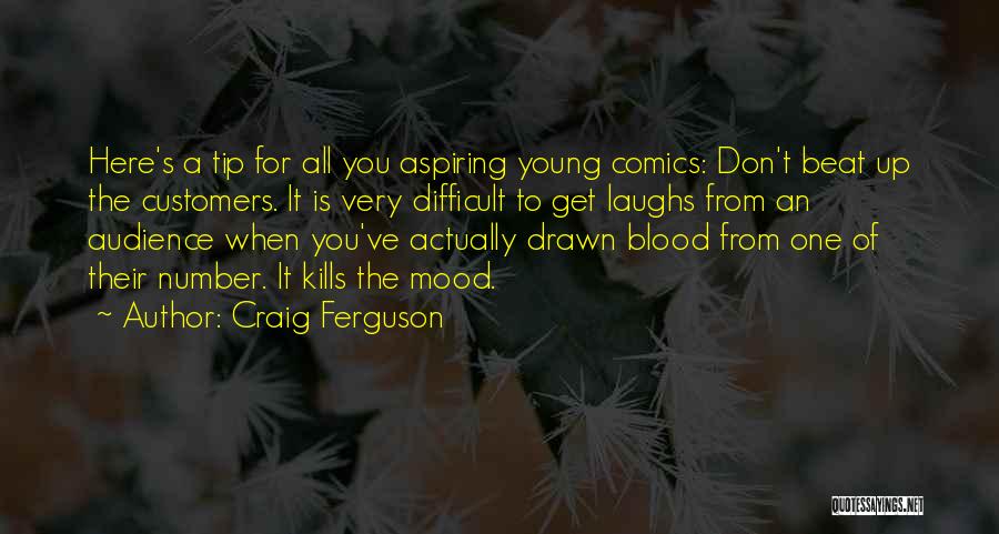 Beat You Up Quotes By Craig Ferguson