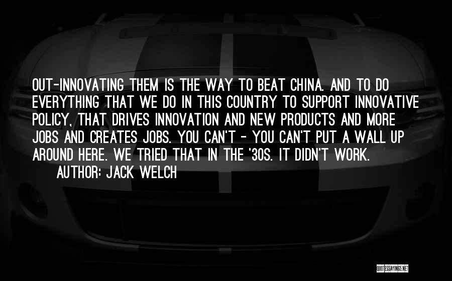 Beat You Up Quotes By Jack Welch