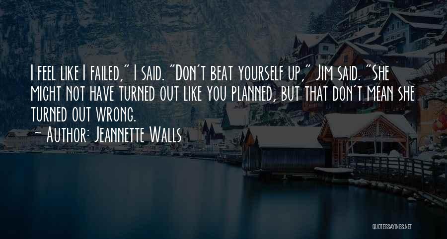 Beat You Up Quotes By Jeannette Walls