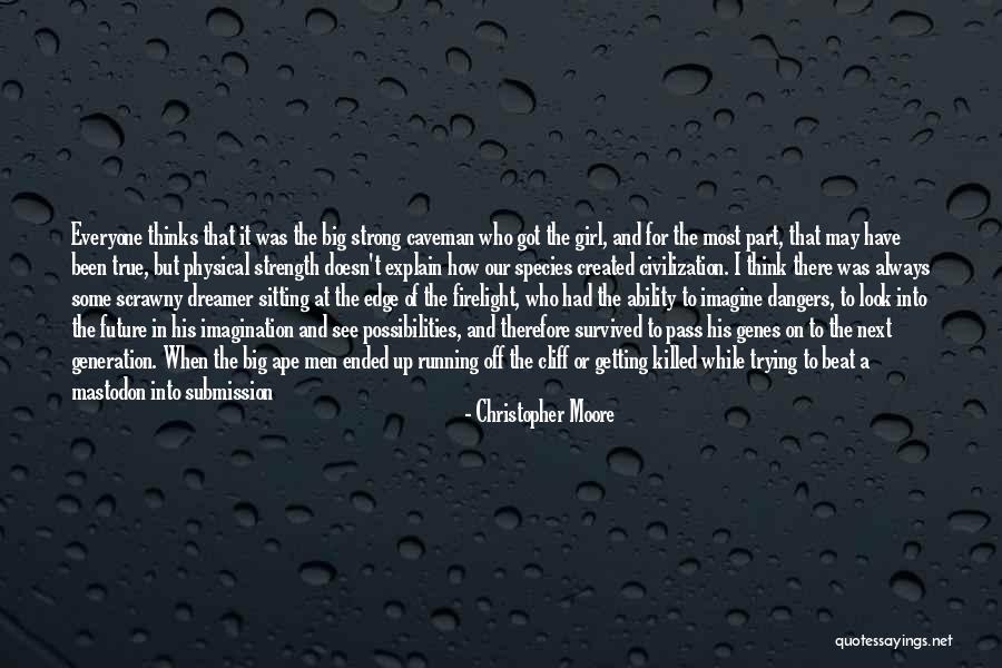 Beat Your Genes Quotes By Christopher Moore Beat Your Genes Quotes By Christopher Moore