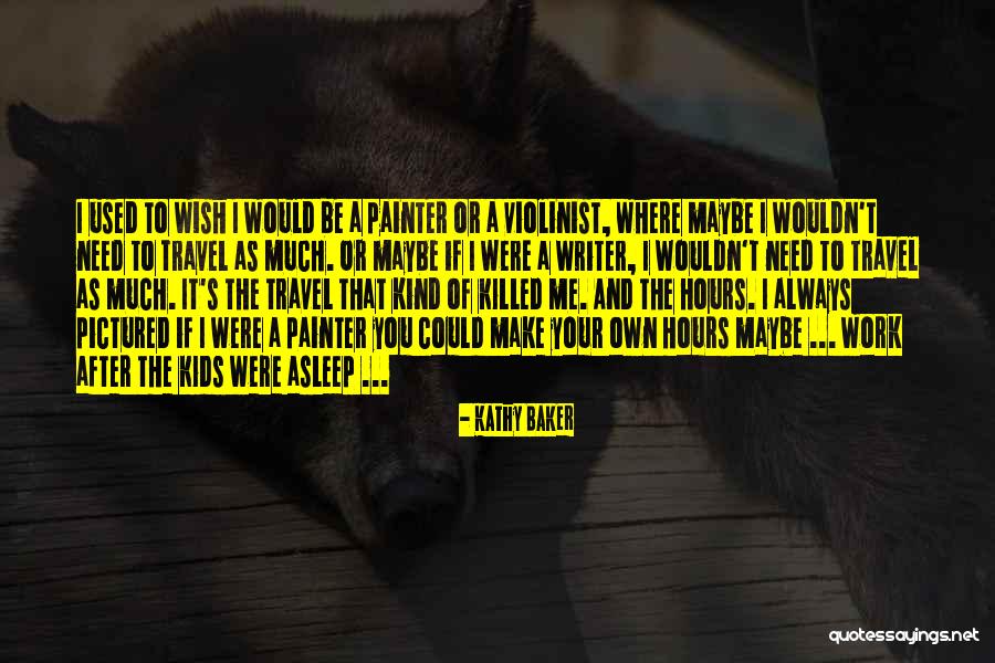 Beata Pawlikowska Quotes By Kathy Baker Beata Pawlikowska Quotes By Kathy Baker