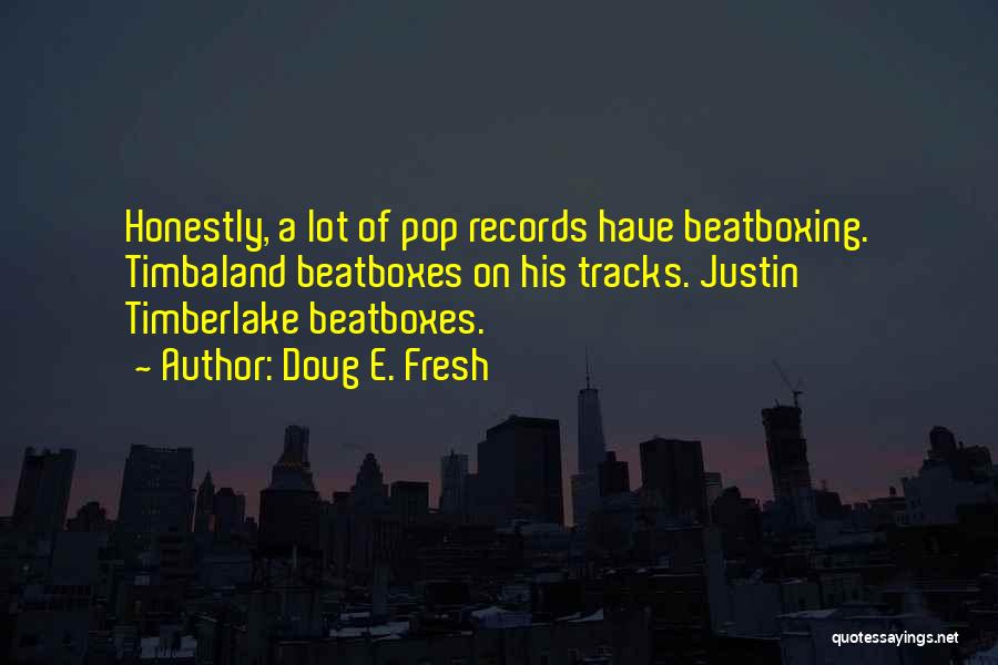 Beatboxing Quotes By Doug E. Fresh