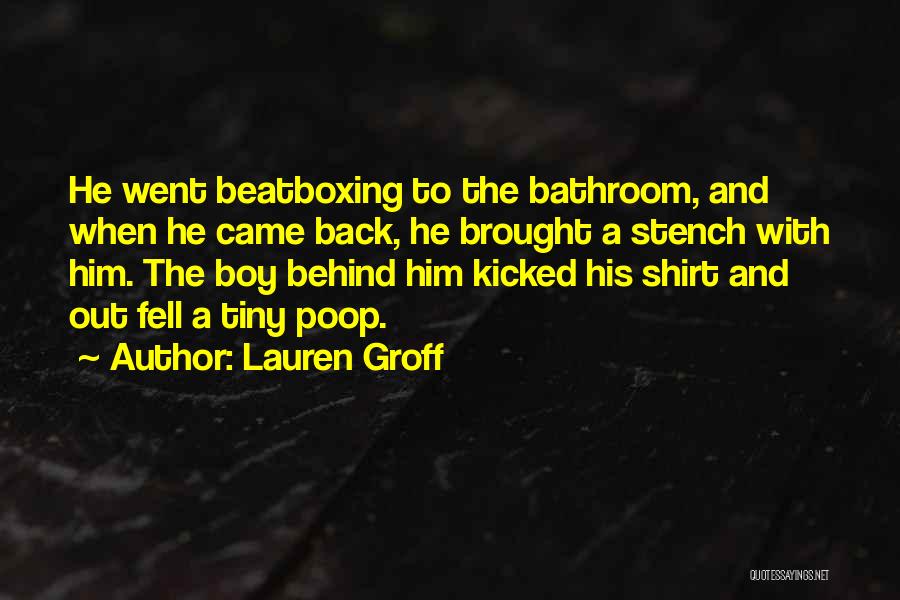 Beatboxing Quotes By Lauren Groff