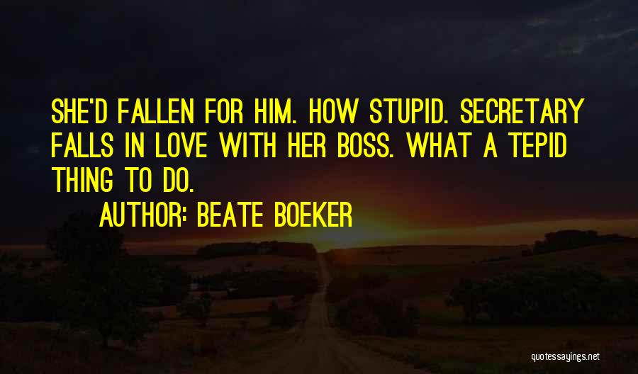 Beate Boeker Quotes 334590