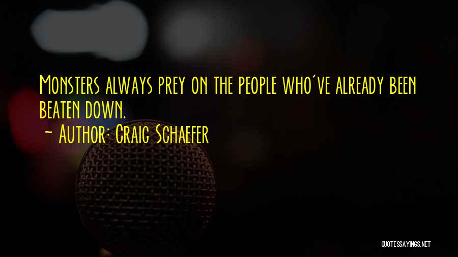 Beaten Down Quotes By Craig Schaefer