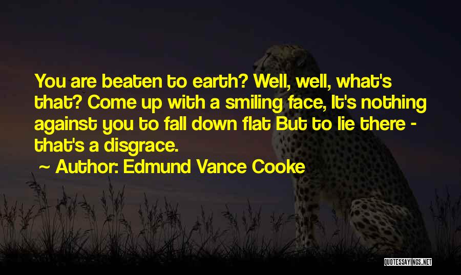 Beaten Down Quotes By Edmund Vance Cooke