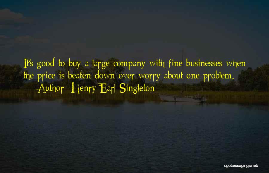 Beaten Down Quotes By Henry Earl Singleton