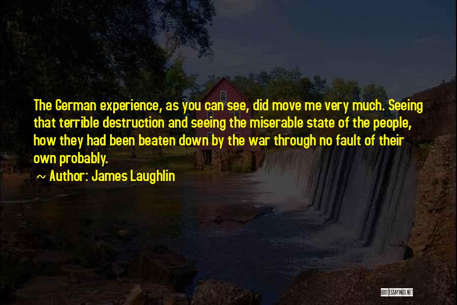 Beaten Down Quotes By James Laughlin