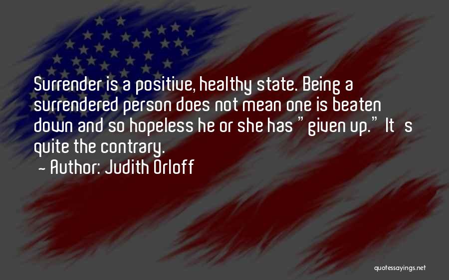 Beaten Down Quotes By Judith Orloff