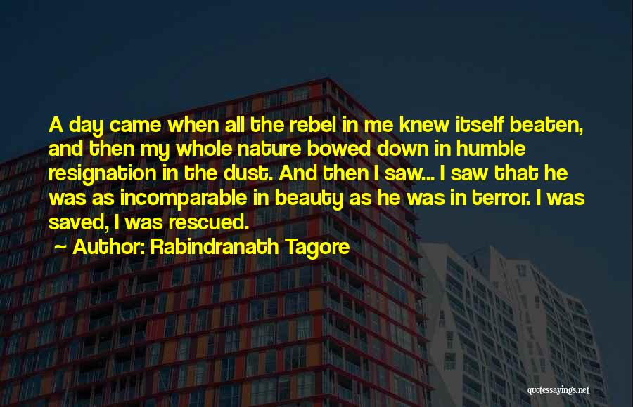 Beaten Down Quotes By Rabindranath Tagore