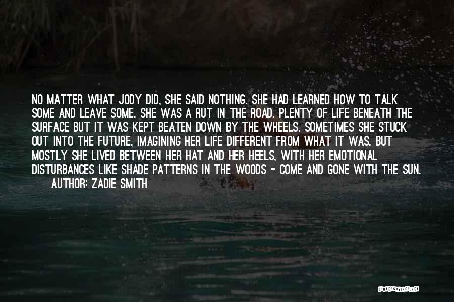 Beaten Down Quotes By Zadie Smith