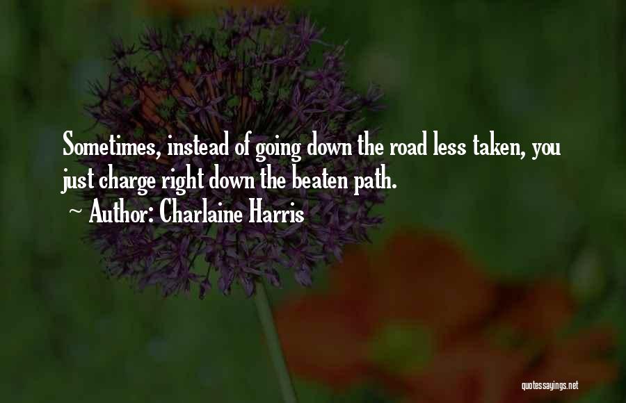 Beaten Path Quotes By Charlaine Harris