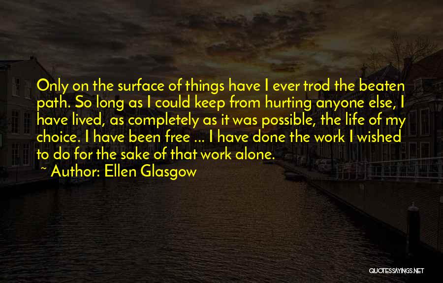 Beaten Path Quotes By Ellen Glasgow