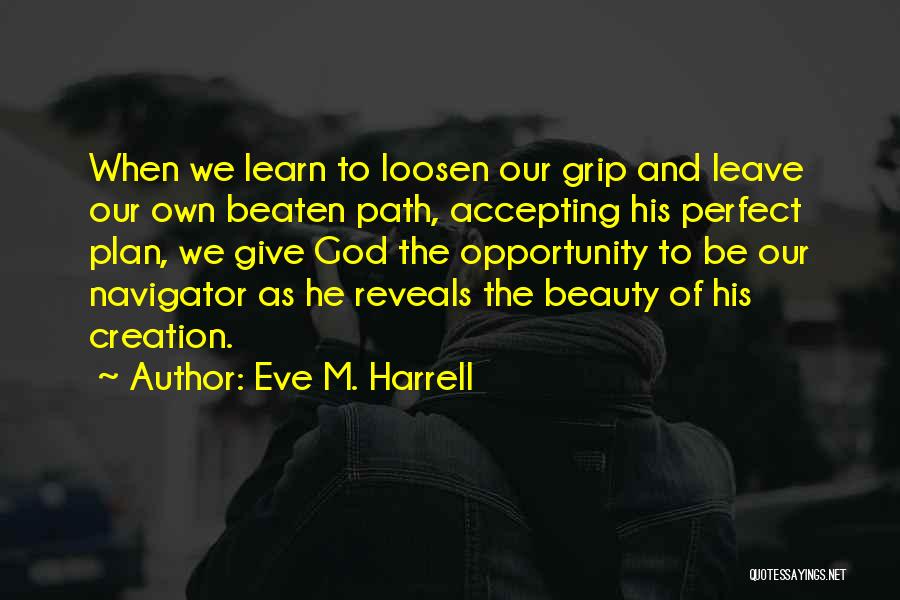 Beaten Path Quotes By Eve M. Harrell