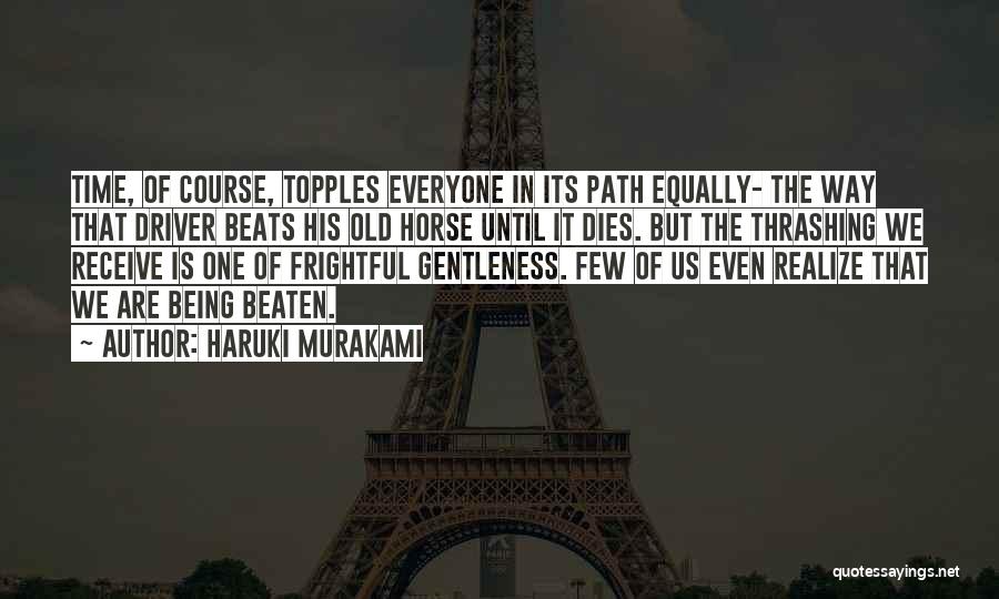 Beaten Path Quotes By Haruki Murakami