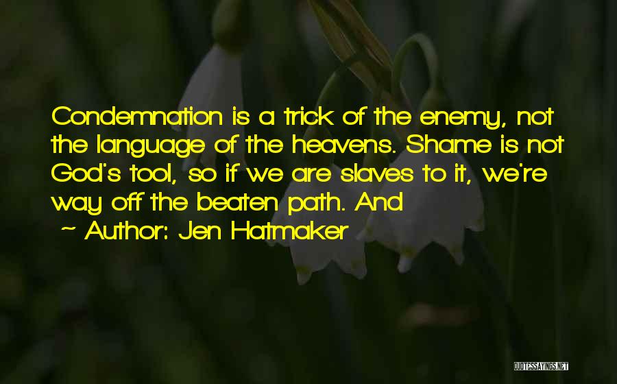 Beaten Path Quotes By Jen Hatmaker