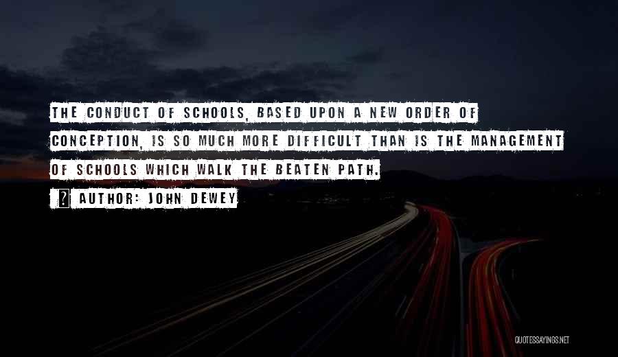 Beaten Path Quotes By John Dewey