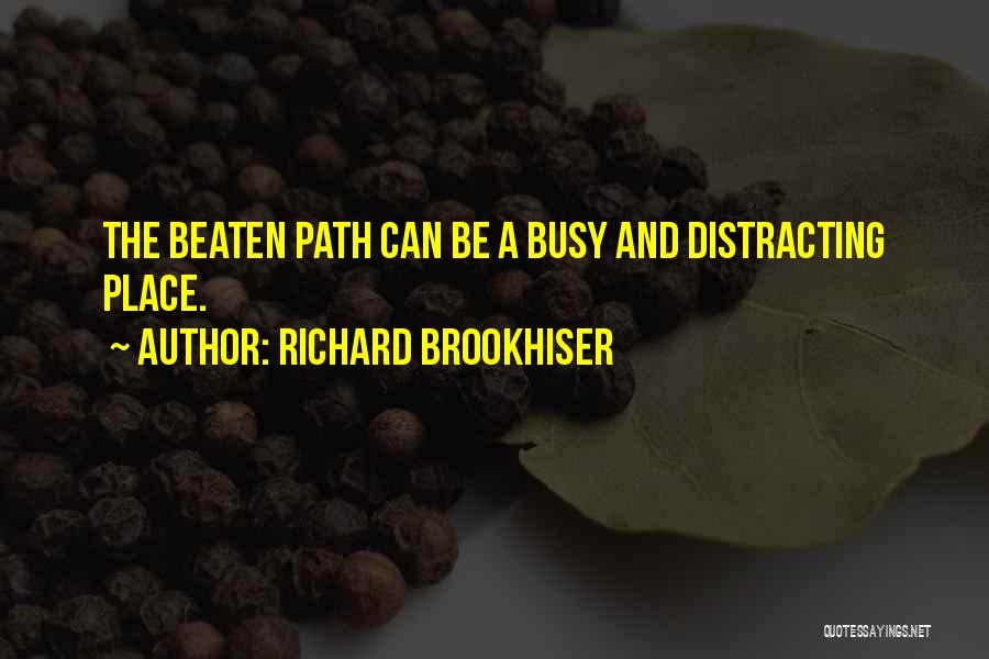 Beaten Path Quotes By Richard Brookhiser