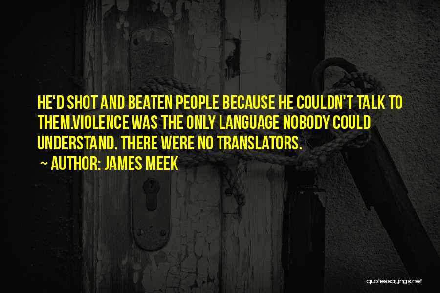 Beaten Quotes By James Meek