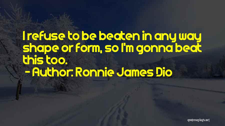 Beaten Quotes By Ronnie James Dio