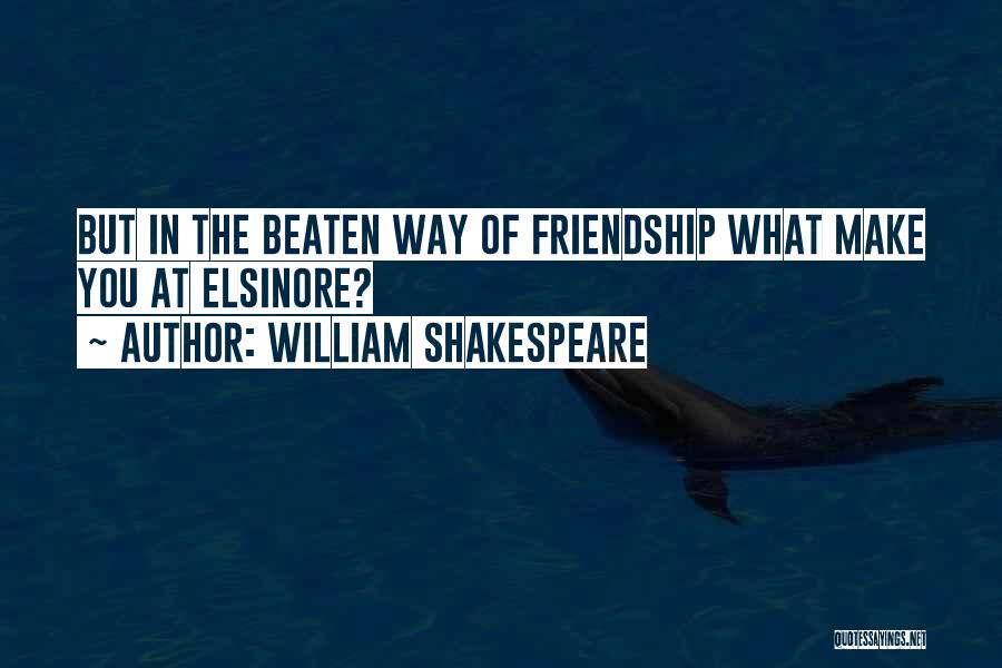 Beaten Quotes By William Shakespeare