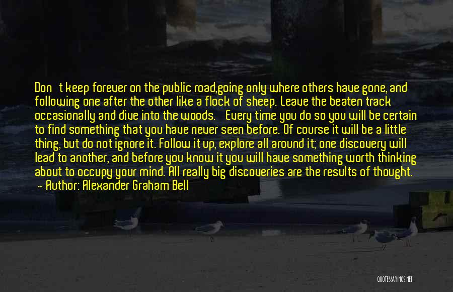 Beaten Track Quotes By Alexander Graham Bell