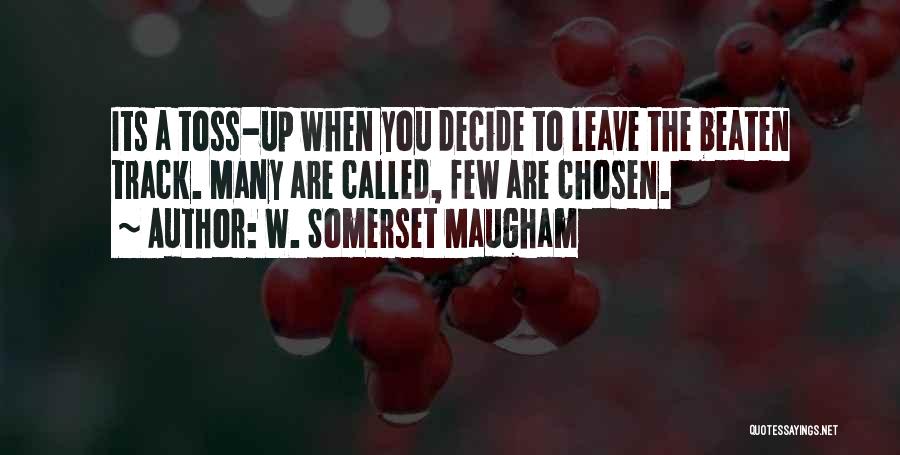 Beaten Track Quotes By W. Somerset Maugham