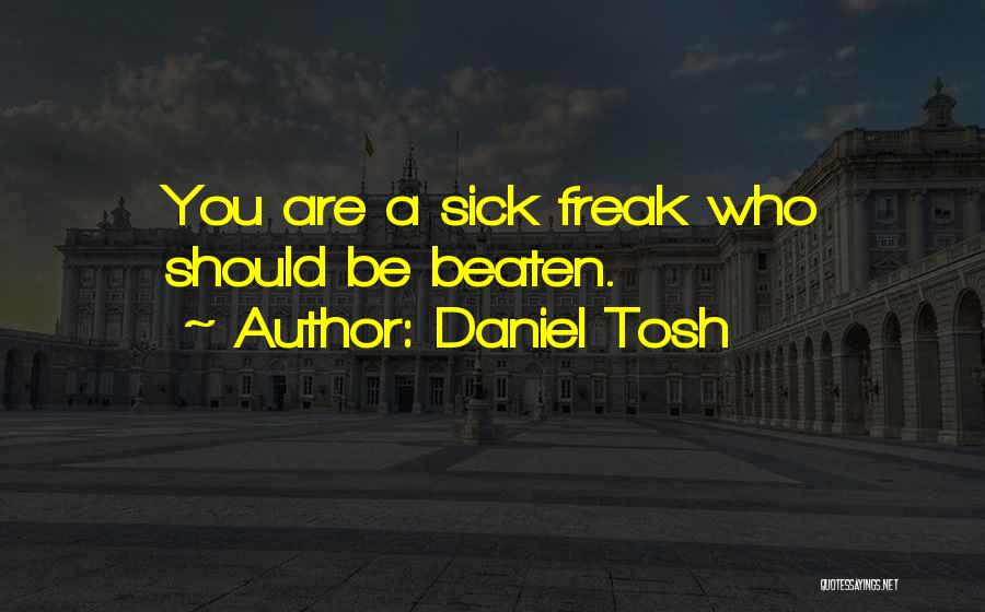 Beaten Up Funny Quotes By Daniel Tosh