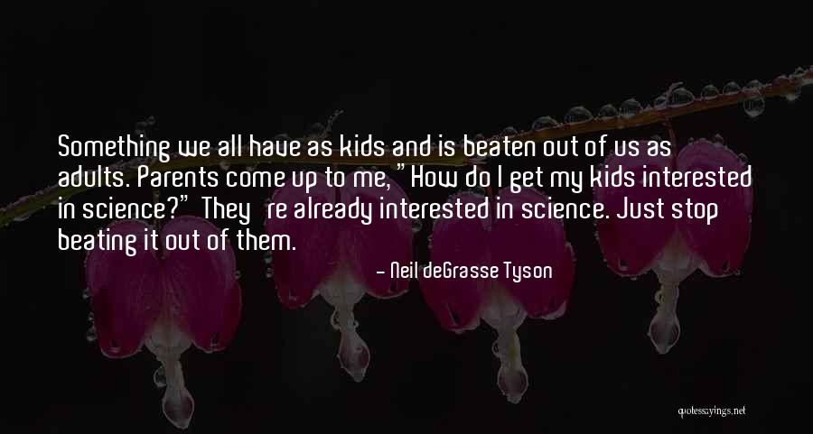 Beaten Up Quotes By Neil DeGrasse Tyson Beaten Up Quotes By Neil DeGrasse Tyson