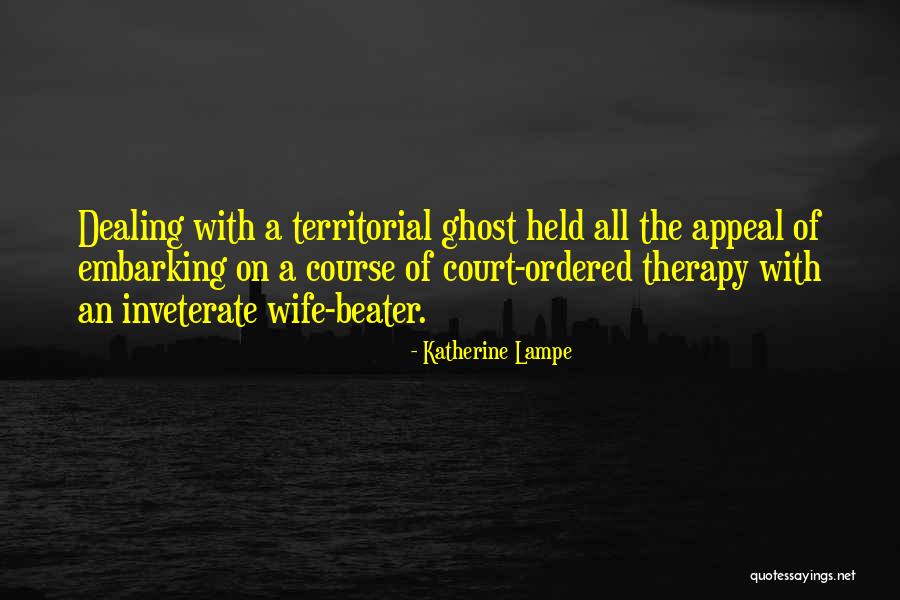 Beater Quotes By Katherine Lampe Beater Quotes By Katherine Lampe
