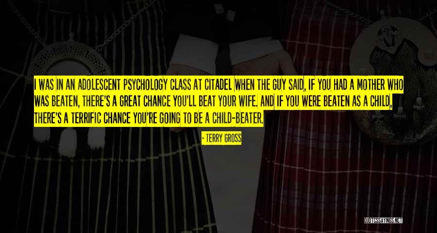 Beater Quotes By Terry Gross Beater Quotes By Terry Gross