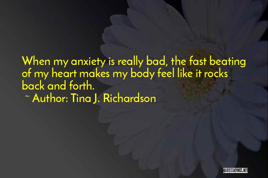 Beating Anxiety Quotes By Tina J. Richardson